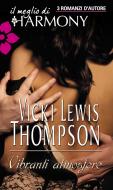 Ebook Vibranti atmosfere di Vicki Lewis Thompson edito da HarperCollins Italia