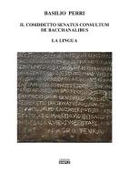 Ebook Il cosiddetto Senatus Consultum de Bacchanalibus di Basilio Perri edito da Edizioni Simple