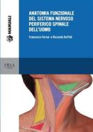 Ebook Anatomia funzionale del sistema nervoso periferico spinale dell'uomo di Francesco Fornai, Riccardo Ruffoli edito da Pisa University Press
