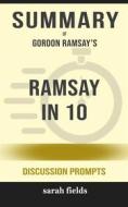 Ebook Summary of Ramsay in 10 by Gordon Ramsay  : Discussion Prompts di Sarah Fields edito da Sarah Fields