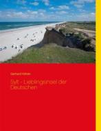 Ebook Sylt - Lieblingsinsel der Deutschen di Gerhard Köhler edito da Books on Demand