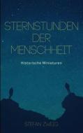Ebook Sternstunden der Menschheit di Stefan Zweig edito da Books on Demand