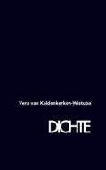 Ebook Dichte di Vera van Kaldenkerken-Wistuba edito da Books on Demand