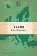 Ebook L'identità europea di Tzvetan Todorov edito da Garzanti Classici