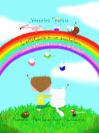 Ebook l'aMICIzia in un arcobaleno di Veronica Spataro edito da Veronica Spataro