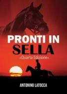 Ebook Pronti in sella. Quarta edizione di Antonino Latocca edito da Youcanprint