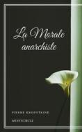 Ebook La Morale anarchiste di Pierre Kropotkine edito da Gérald Gallas