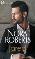 Ebook Jared (eLit) di Nora Roberts edito da HarperCollins