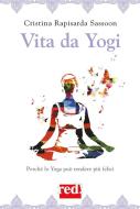 Ebook Vita da Yogi di Cristina Rapisarda Sassoon edito da Red!