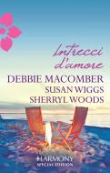 Ebook Intrecci d'amore di Debbie Macomber edito da HarperCollins Italia