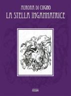 Ebook La stella ingannatrice di Aurora Di Cugno edito da Edizioni Simple