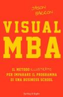Ebook Visual MBA (versione italiana) di Barron Jason edito da Sperling & Kupfer