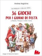 Ebook 36 giochi per i giorni di festa di Andrea Angiolino edito da Gallucci