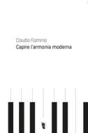 Ebook Capire l'armonia moderna di Flaminio Claudio edito da Villaggio Maori