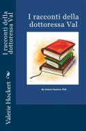 Ebook I Racconti Della Dottoressa Val di Valerie Hockert edito da Babelcube Inc.