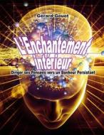 Ebook L&apos;Enchantement intérieur di Gérard Gouot edito da Books on Demand