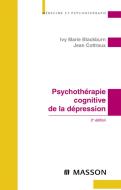 Ebook Psychothérapie cognitive de la dépression di Jean Cottraux, Ivy Marie Blackburn edito da Elsevier Masson