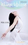 Ebook Die Wunschblase di Pea Jung edito da Books on Demand