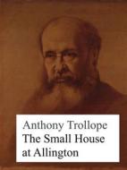 Ebook The Small House at Allington di Anthony Trollope edito da Books on Demand