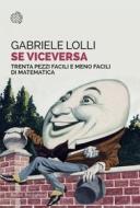 Ebook Se viceversa di Gabriele Lolli edito da Bollati Boringhieri