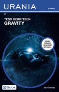 Ebook Gravity (Urania Jumbo) di Gerritsen Tess edito da Mondadori