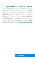 Ebook Il pensiero delle cose di Francesca Rigotti edito da Apogeo Education