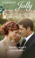 Ebook Vietato amarti di Leanne Banks edito da HarperCollins Italia