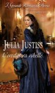 Ebook L ereditiera ribelle di Julia Justiss edito da HarperCollins Italia