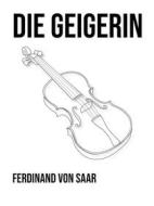 Ebook Die Geigerin di Ferdinand von Saar edito da Books on Demand