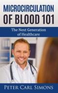 Ebook Microcirculation of Blood 101 di Carl Peter Simons edito da Books on Demand