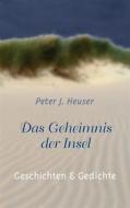 Ebook Das Geheimnis der Insel di Peter J. Heuser edito da Books on Demand