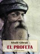 Ebook El profeta di Khalil Gibran edito da E-BOOKARAMA