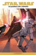 Ebook Star Wars: In guerra con l&apos;Impero di AA. VV. edito da Panini Spa - Socio Unico