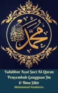 Ebook Tadabbur Ayat Suci Al-Quran Penyembuh Gangguan Jin & Ilmu Sihir di Muhammad Vandestra, H. Fadhil Zainal Abidin BE. edito da Dragon Promedia