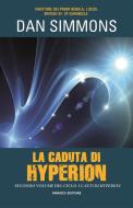 Ebook La caduta di Hyperion di Dan Simmons edito da Fanucci Editore