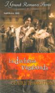 Ebook La duchessa vagabonda di Claire Thornton edito da HarperCollins Italia