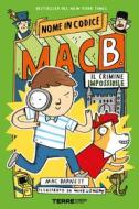 Ebook Nome in codice: Mac B. – Il crimine impossibile di Barnett Mac edito da Terre di mezzo