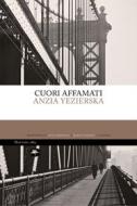 Ebook Cuori affamati di YEZIERSKA ANZIA edito da Mattioli 1885