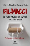 Ebook Filmacci di Filippo Morelli, Cesare Paris edito da Bibliotheka