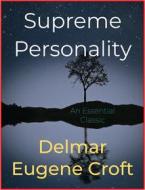 Ebook Supreme Personality di Delmar Eugene Croft edito da Andura Publishing