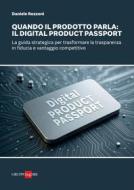Ebook Quando il prodotto parla: il Digital Product Passport di Daniele Rozzoni edito da IlSole24Ore Professional