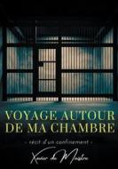 Ebook Voyage autour de ma chambre di Xavier de Maistre edito da Books on Demand