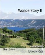 Ebook Wonderstory II di Pierre Emperoy Noumbissi edito da BookRix