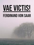 Ebook Vae victis! di Ferdinand von Saar edito da Books on Demand