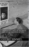 Ebook The Sociology of Secrecy and of Secret Societies di Georg Simmel edito da PubMe