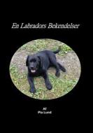Ebook En Labradors Bekendelser di Pia Lund edito da Books on Demand