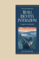 Ebook Ruoli, identità, interazioni di Vincenzo Romania edito da Liguori Editore