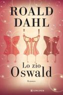 Ebook Lo zio Oswald di Roald Dahl edito da Longanesi