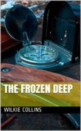 Ebook The Frozen Deep di Wilkie Collins edito da iOnlineShopping.com
