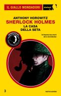 Ebook La casa della seta (Il Giallo Mondadori Sherlock) di Horowitz Anthony edito da Mondadori